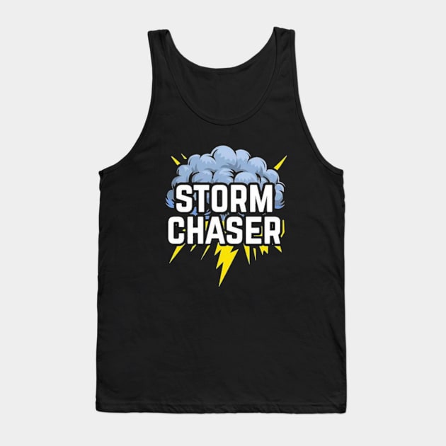 Storm Chaser Hurricane Tornado Meteorologist Weather Tank Top by Ghost Of A Chance 